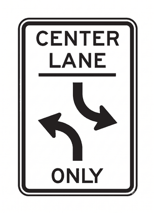 Center Lane Only (R3-9a) - rectangle (vertical) white with black/red regulatory sign: The center lane is for left turns only
