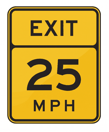 Exit Advisory Speed (W13-2) - diamond yellow with black warning sign: The speed shown is the safe speed for this exit ramp